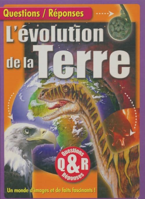L'évolution de la terre. Un monde d'images et de faits fascinants - Diane Schmolke