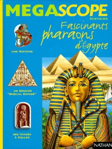 Fascinants pharaons d'Égypte - Viviane Koenig
